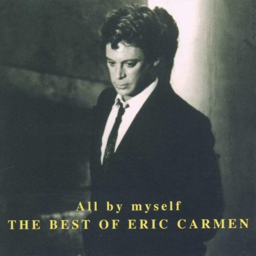 Eric Carmen, All By Myself, Piano, Vocal & Guitar