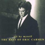 Download Eric Carmen All By Myself sheet music and printable PDF music notes