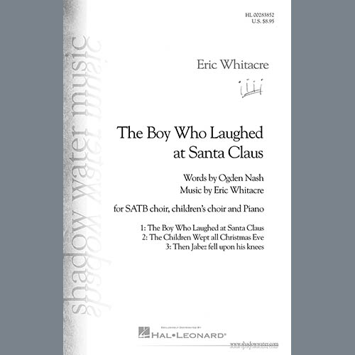Eric Whitacre & Ogden Nash, The Boy Who Laughed At Santa Claus, Choir