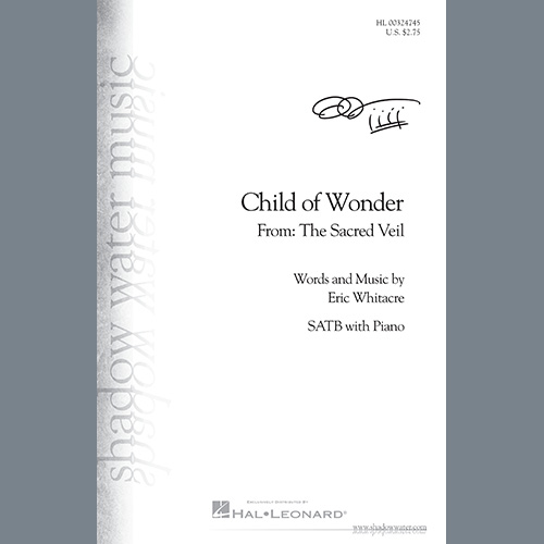 Eric Whitacre, Child Of Wonder (from The Sacred Veil), SATB Choir