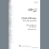 Download Eric Whitacre Child Of Wonder (from The Sacred Veil) sheet music and printable PDF music notes