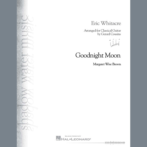 Eric Whitacre, Goodnight Moon (arr. Gerard Cousins), Solo Guitar