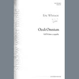 Download Eric Whitacre Oculi Omnium sheet music and printable PDF music notes