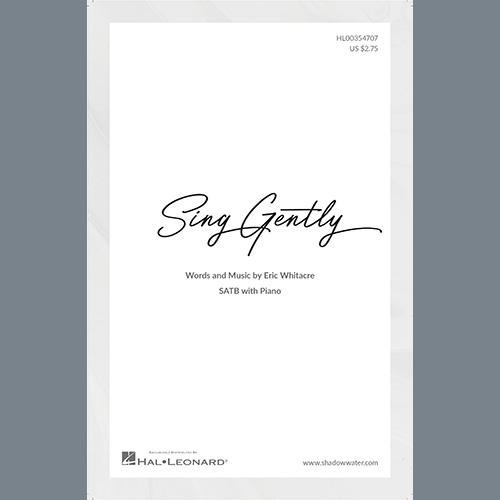 Eric Whitacre, Sing Gently, TBB Choir