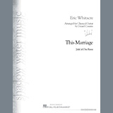 Download Eric Whitacre This Marriage (arr. Gerard Cousins) sheet music and printable PDF music notes
