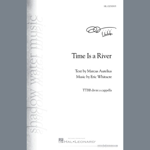 Eric Whitacre, Time Is A River, Choir