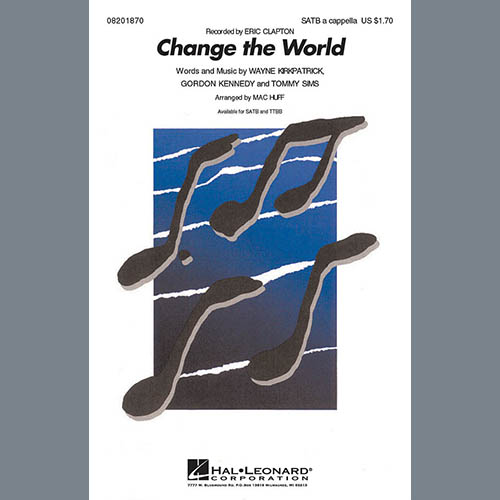 Download Eric Clapton Change The World (arr. Mac Huff) sheet music and printable PDF music notes
