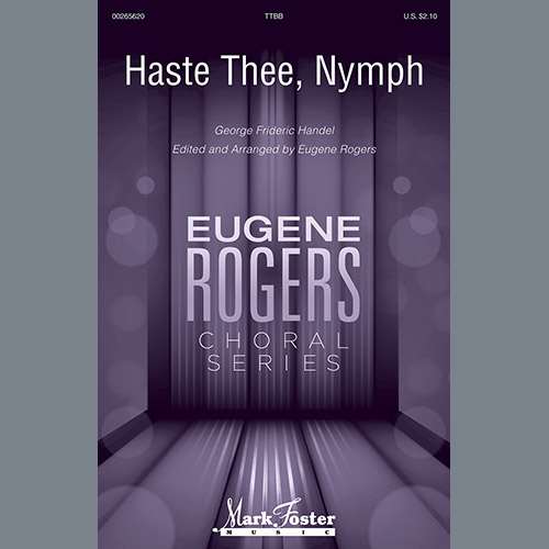 Eugene Rogers, Haste Thee, Nymph, TTBB