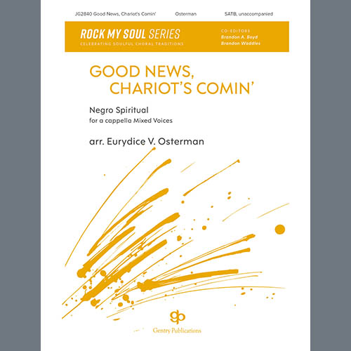 Eurydice V. Osterman, Good News, Chariot's Comin', SATB Choir