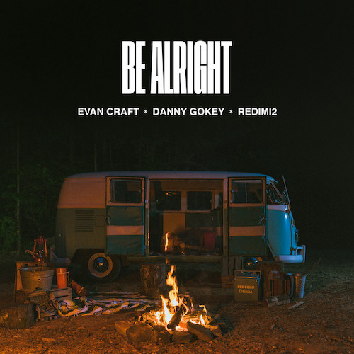 Evan Craft, Danny Gokey & Redimi2, Be Alright, Piano, Vocal & Guitar Chords (Right-Hand Melody)