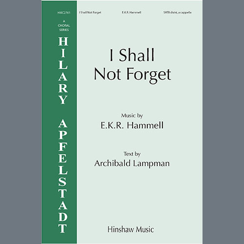 Evan Hammell, I Shall Not Forget, SATB Choir