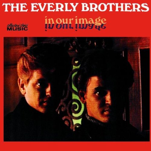 The Everly Brothers, I'll Never Get Over You, Lyrics & Chords