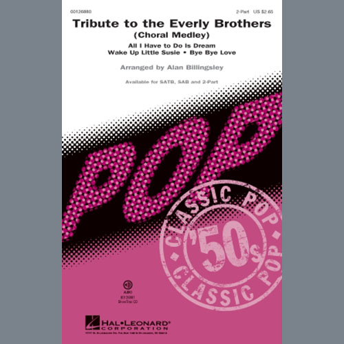 Everly Brothers, All I Have To Do Is Dream (arr. Alan Billingsley), SAB Choir