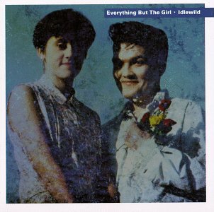 Everything But The Girl, I Don't Want To Talk About It, Lyrics & Chords