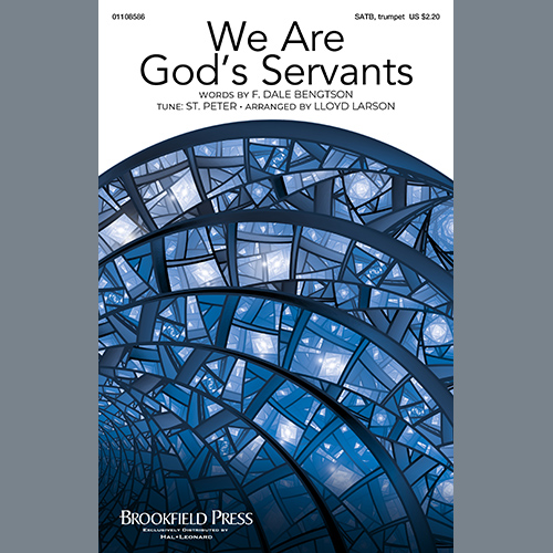 F. Dale Bengtson, We Are God's Servants (arr. Lloyd Larson), SATB Choir