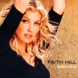 Download Faith Hill Breathe sheet music and printable PDF music notes