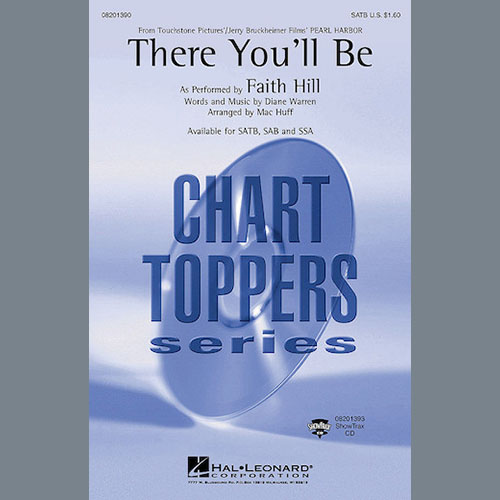 Faith Hill, There You'll Be (from Pearl Harbor) (arr. Mac Huff), SAB Choir