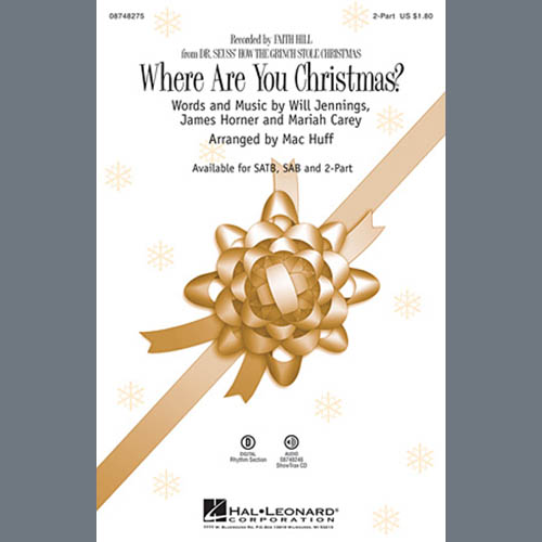 Faith Hill, Where Are You Christmas? (arr. Mac Huff) (from How The Grinch Stole Christmas), 2-Part Choir