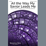 Download Fanny J. Crosby and Heather Sorenson All The Way My Savior Leads Me sheet music and printable PDF music notes