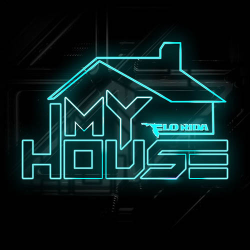 Flo Rida, My House, Piano, Vocal & Guitar (Right-Hand Melody)