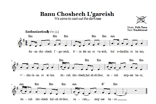 Folk Tune Banu Choshech L'gareish (We Came To Cast Out The Darkness) Sheet Music Notes & Chords for Melody Line, Lyrics & Chords - Download or Print PDF