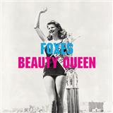 Download Foxes Beauty Queen sheet music and printable PDF music notes