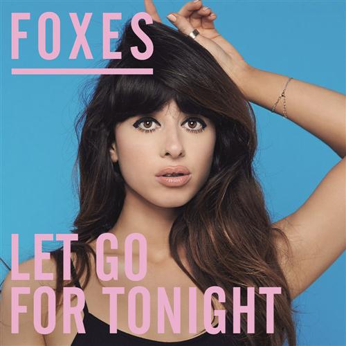 Foxes, Let Go For Tonight, Piano, Vocal & Guitar (Right-Hand Melody)