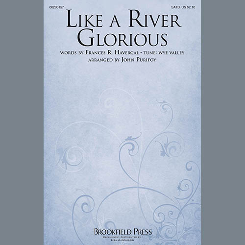 Frances R. Havergal, Like A River Glorious (arr. John Purifoy), SATB Choir