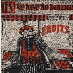 Frank Silver, Yes! We Have No Bananas, Piano, Vocal & Guitar (Right-Hand Melody)