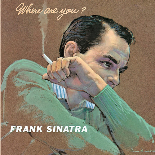 Frank Sinatra, Don't Worry 'Bout Me, Melody Line, Lyrics & Chords