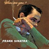Download Frank Sinatra Where Are You sheet music and printable PDF music notes
