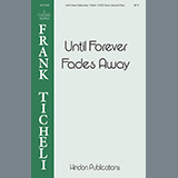 Download Frank Ticheli Until Forever Fades Away sheet music and printable PDF music notes