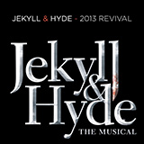 Download Frank Wildhorn & Leslie Bricusse A New Life (from Jekyll & Hyde) (2013 Revival Version) sheet music and printable PDF music notes