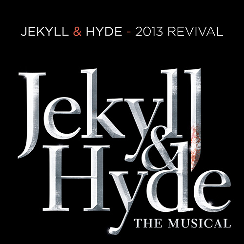 Frank Wildhorn & Leslie Bricusse, Alive! (from Jekyll & Hyde) (2013 Revival Version), Piano & Vocal