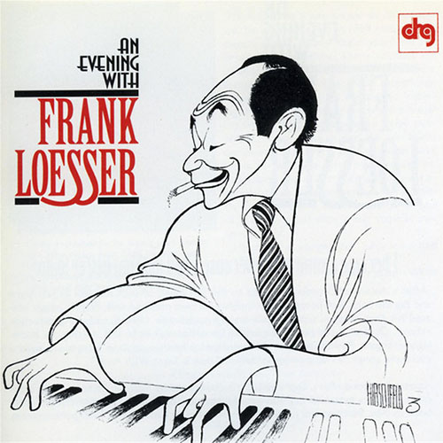 Frank Loesser, I Wish I Didn't Love You So, Melody Line, Lyrics & Chords