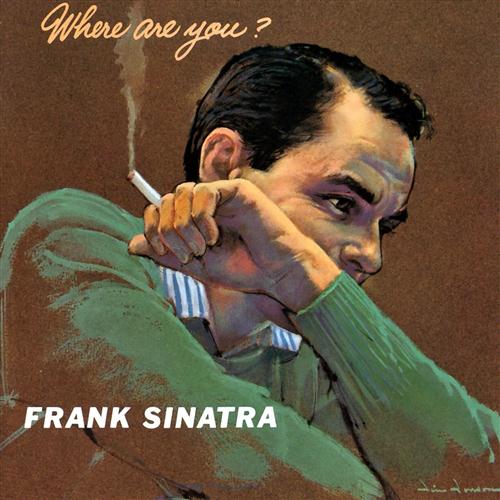 Frank Sinatra Frank Sinatra, Where Are You, Piano, Vocal & Guitar (Right-Hand Melody)