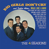 Download Frankie Valli & The Four Seasons Big Girls Don't Cry sheet music and printable PDF music notes