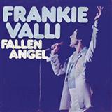 Download Frankie Valli Fallen Angel sheet music and printable PDF music notes