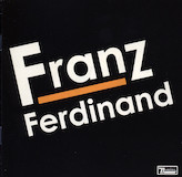 Download Franz Ferdinand 40 Ft sheet music and printable PDF music notes