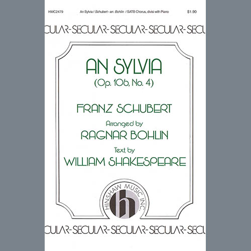 Franz Schubert, An Sylvia (op. 106, No. 4) (arr. Ragnar Bohlin), SATB Choir