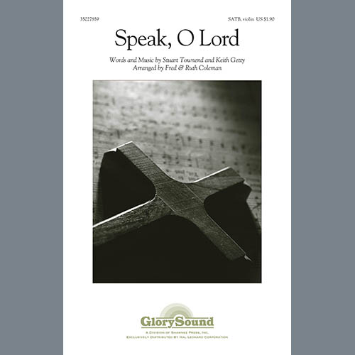 Fred and Ruth Coleman, Speak, O Lord, SATB
