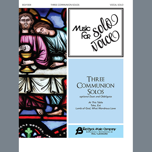 Fred Bock & Allan Robert Petker, Three Communion Solos, Piano & Vocal