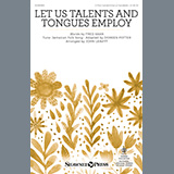 Download Fred Kaan Let Us Talents And Tongues Employ (arr. John Leavitt) sheet music and printable PDF music notes