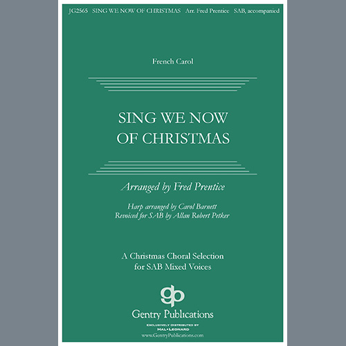 Fred Prentice, Carol Barnett & Allan Petker, Sing We Now Of Christmas, SAB Choir