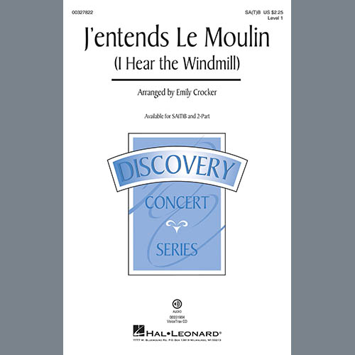 French Canadian Folk Song, J'entends Le Moulin (I Hear the Windmill) (arr. Emily Crocker), SATB Choir