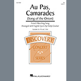 Download French Marching Song Au Pas, Camarades (Song Of The Onion) (arr. Emily Crocker) sheet music and printable PDF music notes