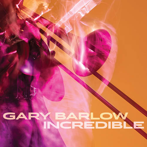 Gary Barlow, Incredible, Piano, Vocal & Guitar (Right-Hand Melody)