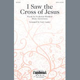 Download Gary Lanier I Saw The Cross Of Jesus sheet music and printable PDF music notes