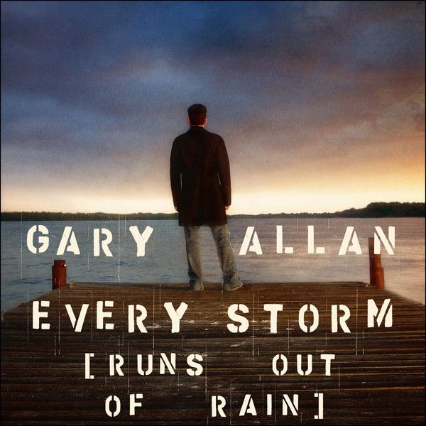 Gary Allan, Every Storm (Runs Out Of Rain), Piano, Vocal & Guitar (Right-Hand Melody)