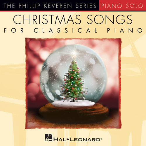 Phillip Keveren, Here Comes Santa Claus (Right Down Santa Claus Lane) [Classical version] (arr. Phillip Keveren), Piano